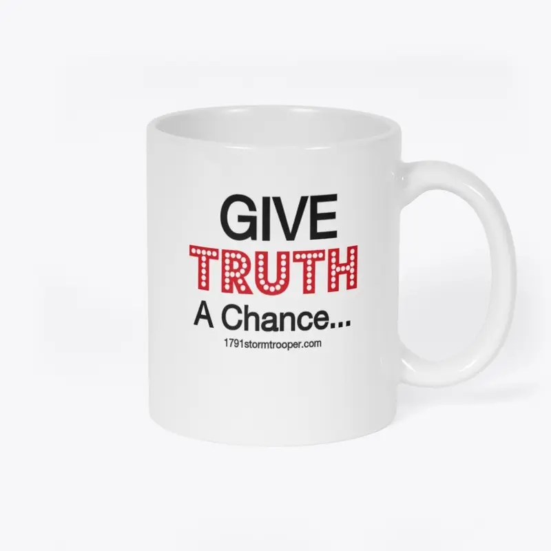 Give TRUTH A Chance