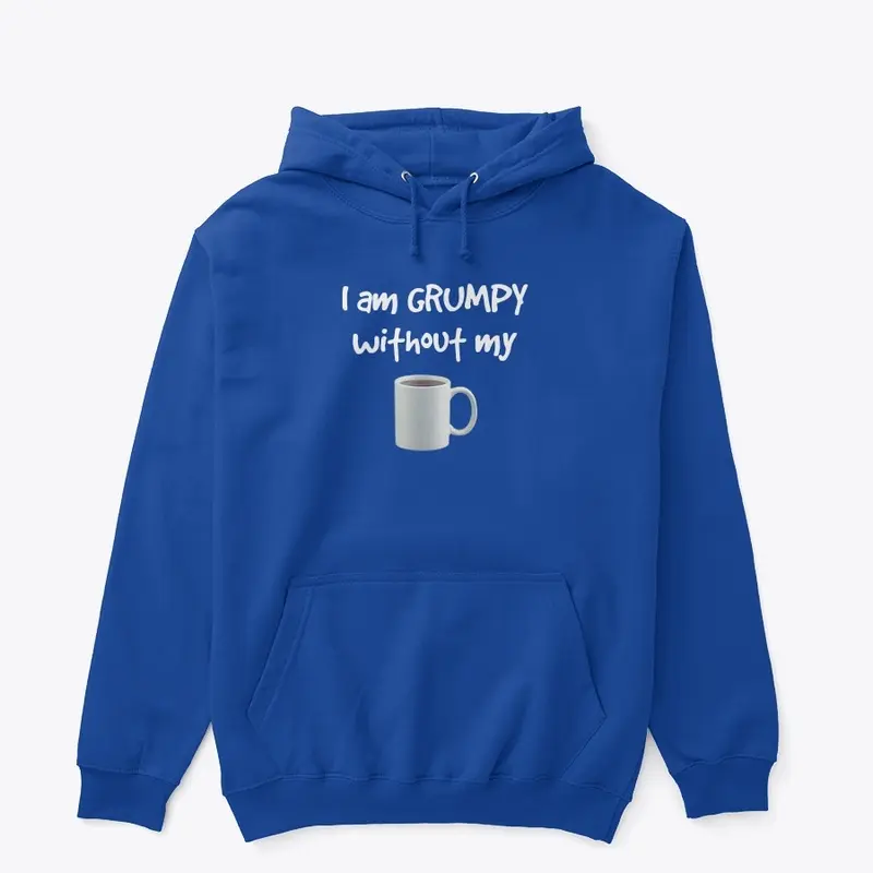 GRUMPY without coffee